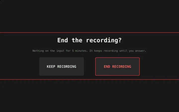 The prompt after five silent minutes: keep recording or end it.